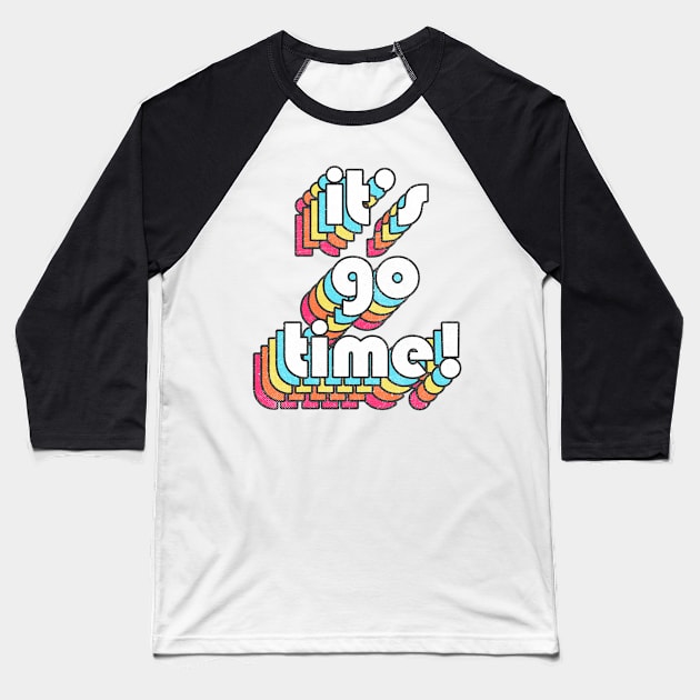 IT'S GO TIME! Izzy Mandelbaum Quote Tribute Baseball T-Shirt by DankFutura